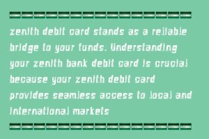 Zenith Debit Card